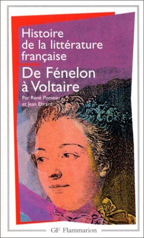 Histoire de la littérature française : De Fénelon à Voltaire