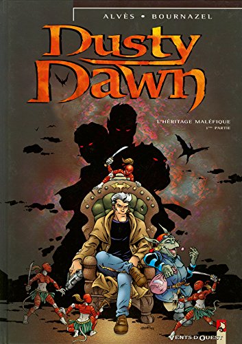 Dusty Dawn, tome 1 : L'Héritage maléfique, première partie