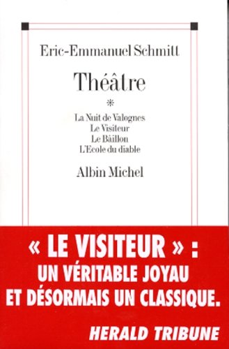 Théâtre : La Nuit de Valognes - Le Visiteur - Le Ballon - L'Ecole du diable