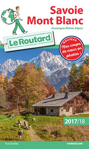 Guide du Routard Savoie Mont Blanc 2017/18