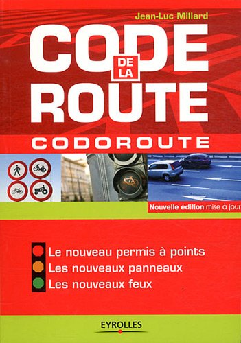Code de la route: Codoroute - Le nouveau permis à points, Les nouveaux panneaux, Les nouveaux feux