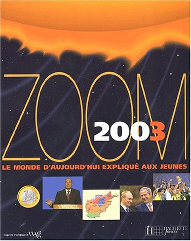 Zoom 2003 : Le Monde aujourd'hui expliqué aux jeunes