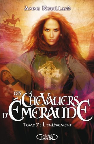 Les Chevaliers d'Emeraude, tome 7 : L'enlèvement