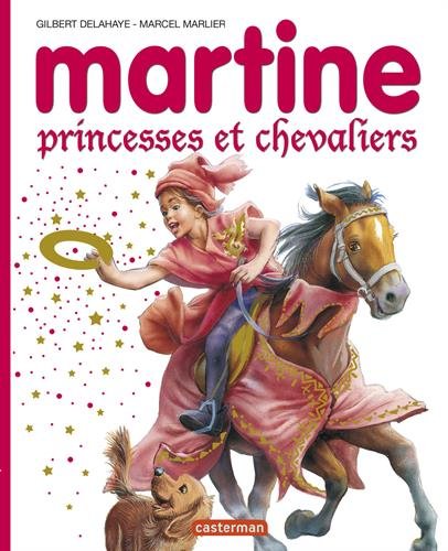 Martine Princesses et chevaliers