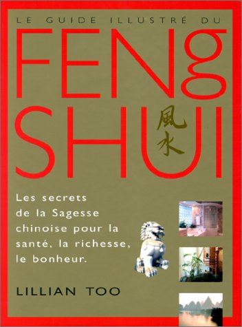 Le Guide illustré du Feng shui