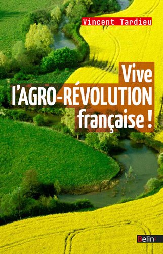 Vive l'Agro-Révolution Française !
