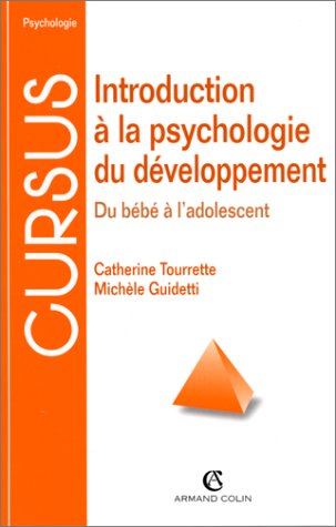 INTRODUCTION A LA PSYCHOLOGIE DU DEVELOPPEMENT. Du bébé à l'adolescent, 2ème édition