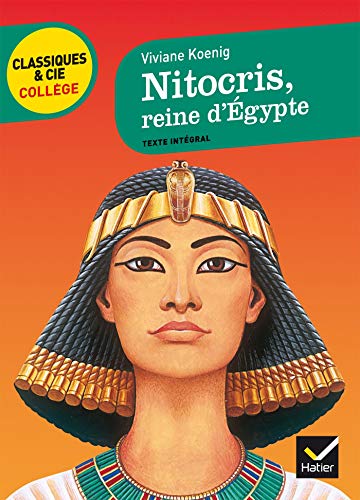 Nitocris, reine d' Égypte: un roman historique sur l' Égypte antique