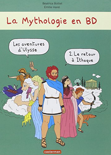 La mythologie en BD : Les Aventures d'Ulysse : Tome 2, Le retour à Ithaque