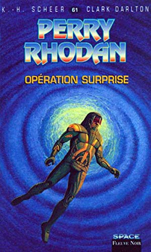 Perry Rhodan : Opération Surprise