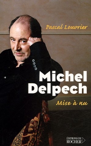 Michel Delpech : Mise à nu
