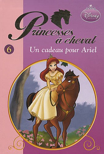 Princesses à cheval, Tome 6 : Un cadeau pour Ariel