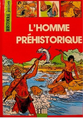 L HOMME PREHISTORIQUE
