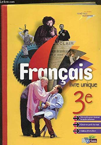 FRANCAIS - LIVRE UNIQUE - 3E -