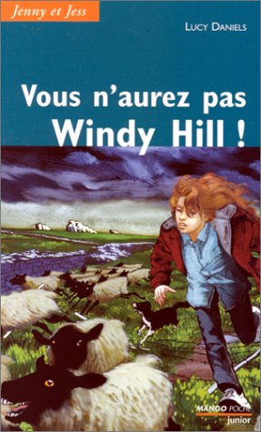 Jenny et Jess, Tome 2 : Vous n'aurez pas Windy Hill !