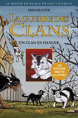 La guerre des Clans version illustrée, cycle II : un clan menacé