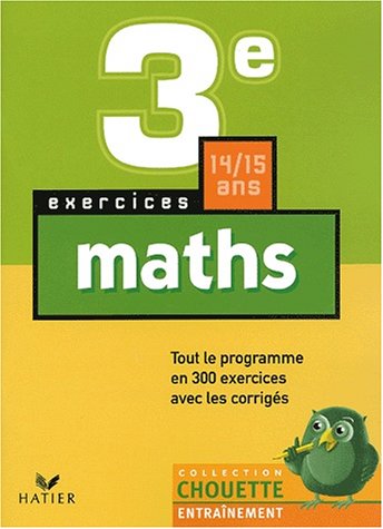 Chouette Entraînement : Maths, 3e - 14-15 ans (+ corrigés)