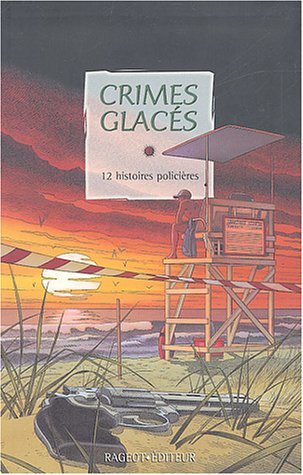 Crimes glacés : 12 histoires policières