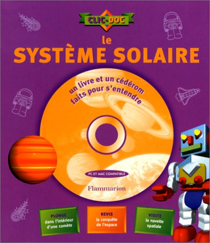 Le système solaire (contient un cédérom)