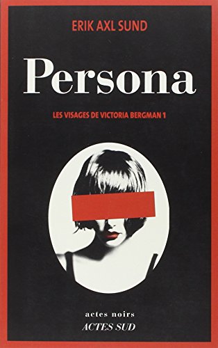 Les visages de Victoria Bergman, Tome 1 : Persona