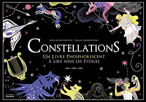 Constellations. Un livre phosphorescent à lire sous les étoiles