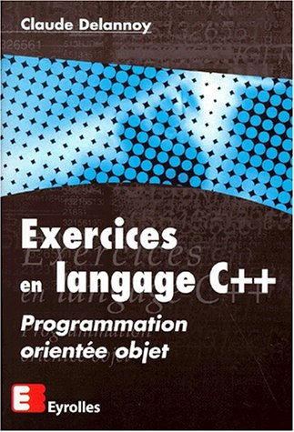 Exercices en langage C++ - Programmation orientée objet