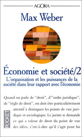 Economie et société, tome 2 : L'organisation et les puissances de la société dans leur rapport avec l'économie