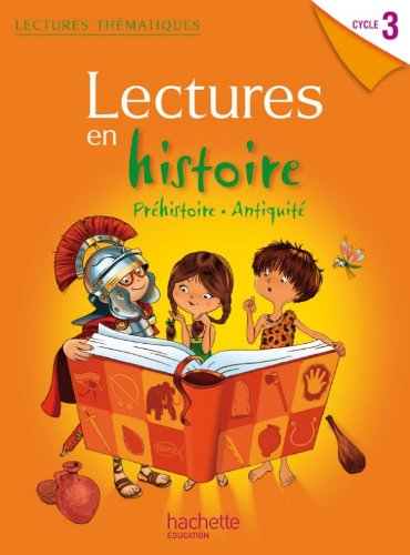 Lectures thématiques - Histoire Cycle 3 - Manuel élève - Edition 2012