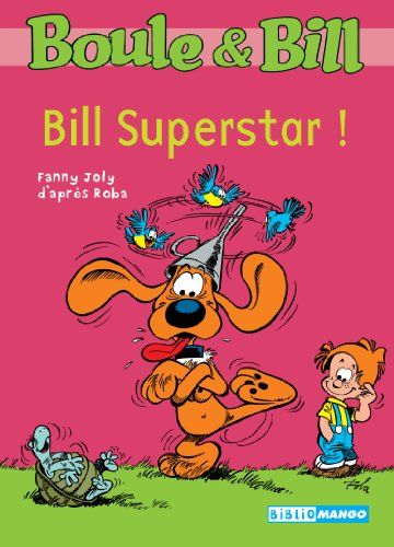 Boule et Bill, Tome 6 : Bill Superstar !