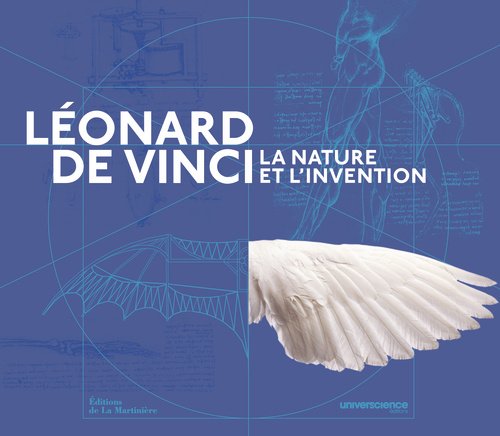 Léonard de Vinci. La nature et l'invention