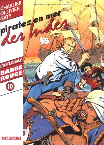 Barbe-Rouge : Intégrale, tome 10 : Pirates en mer des Indes