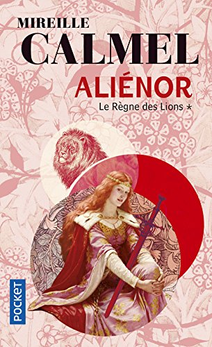 Aliénor, Tome 1 : Le règne des lions