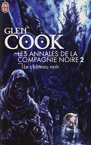 Les Annales de la Compagnie noire, Tome 2 : Le Château noir