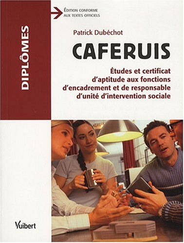 CAFERUIS : Etudes et certificat d'aptitude aux fonctions d'encadrement et de responsable d'unité d'intervention sociale