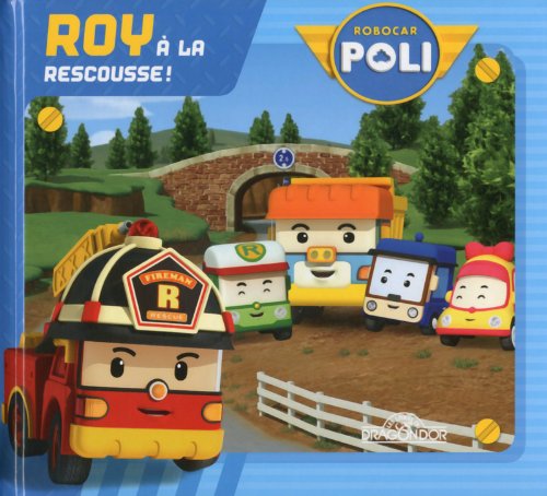 Robocar Poli - Roy à la rescousse (01)