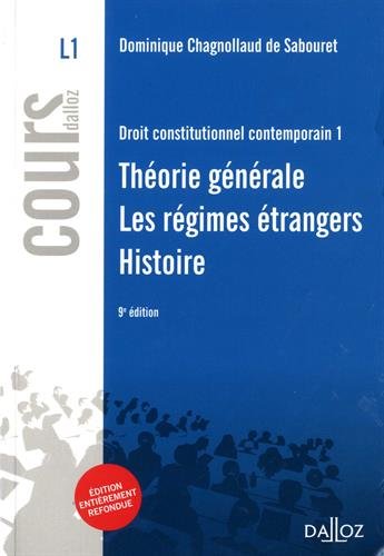 Droit constitutionnel contemporain 1. Théorie générale - Les régimes étrangers - Histoire - 9e éd.