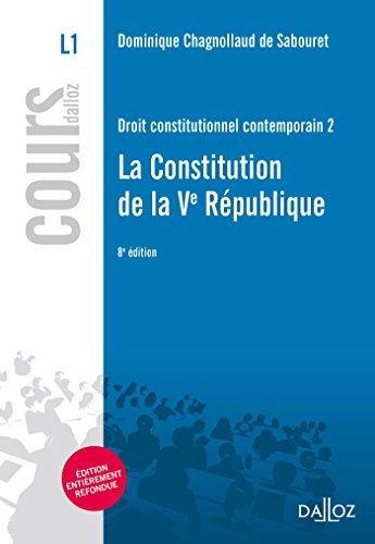 Droit constitutionnel contemporain 2. La constitution de la Ve République - 8e éd.