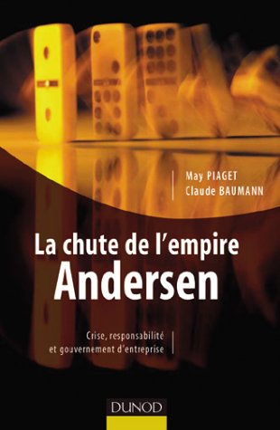 La chute de l'empire Andersen : Crise, responsabilité et gouvernement d'entreprise