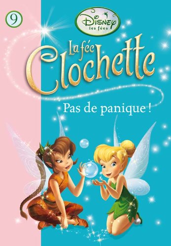 La Fée Clochette 09 - Pas de panique !