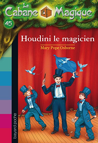 La Cabane Magique, Tome 45 : Le magicien Houdini