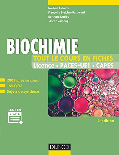 Biochimie - Tout le cours en fiches - 2e éd: 200 fiches de cours, 155 QCM, sujets de synthèse et ressources en ligne